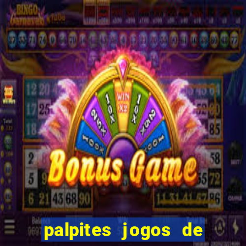 palpites jogos de hoje favoritos