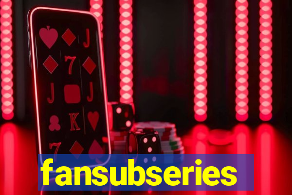 fansubseries