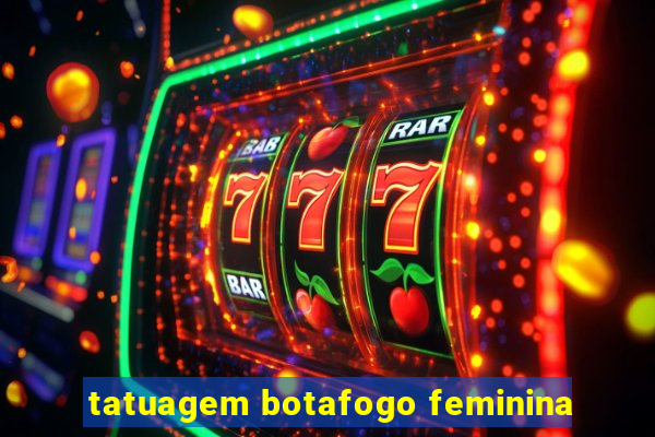 tatuagem botafogo feminina