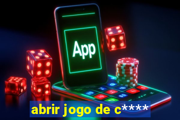 abrir jogo de c****