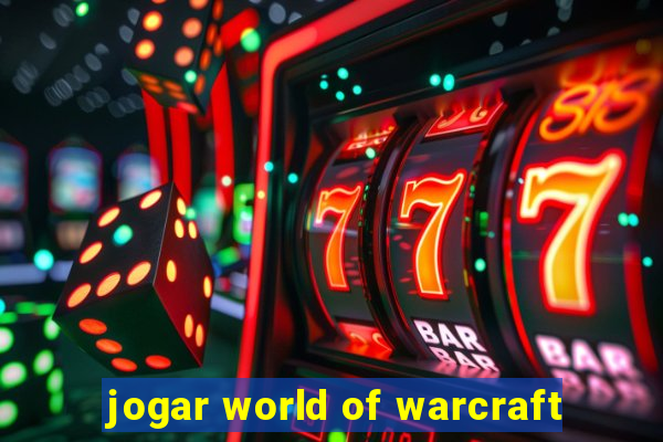 jogar world of warcraft