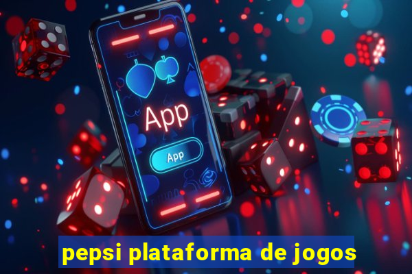 pepsi plataforma de jogos