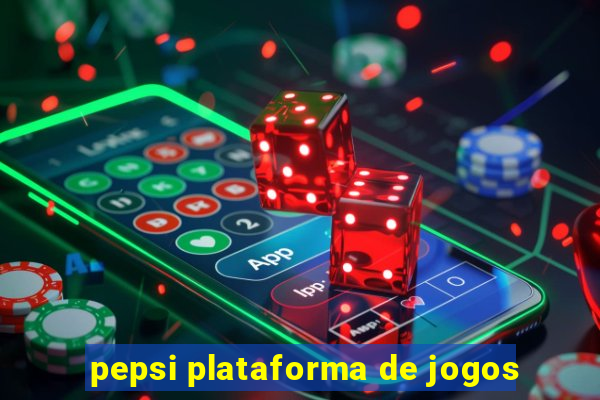 pepsi plataforma de jogos