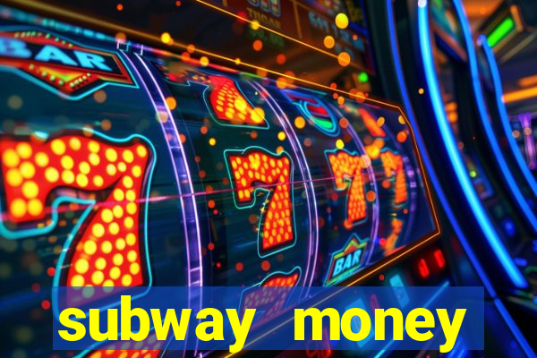 subway money deposito 1 real