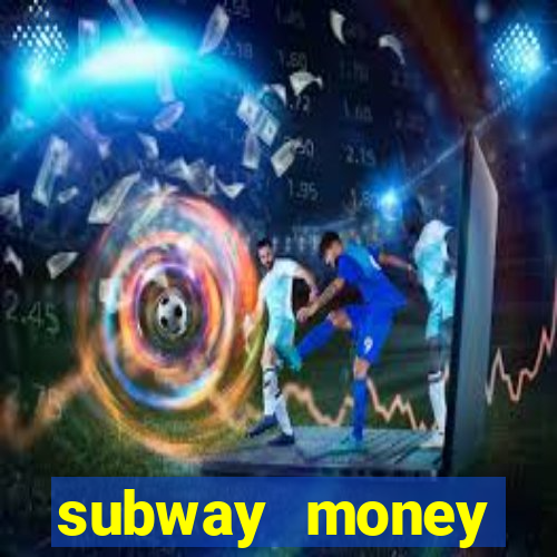 subway money deposito 1 real