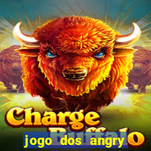 jogo dos angry birds rio