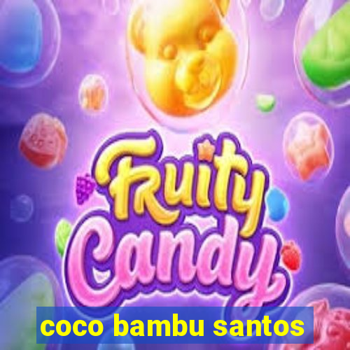 coco bambu santos