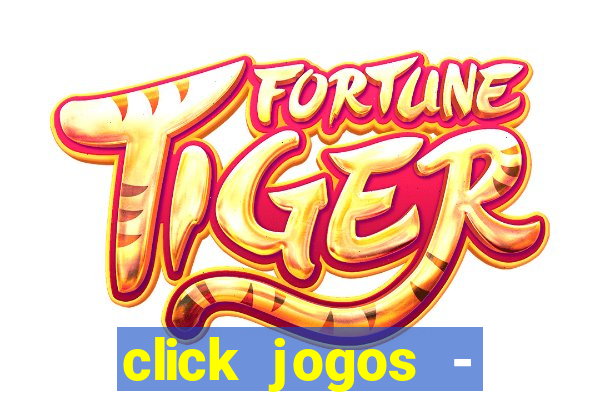 click jogos - ganhar dinheiro