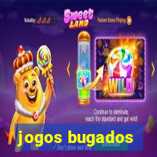 jogos bugados