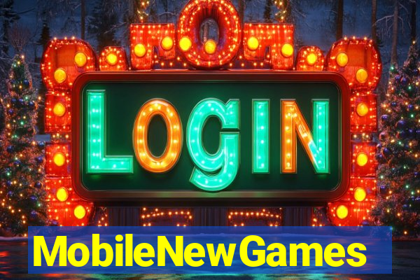 MobileNewGames