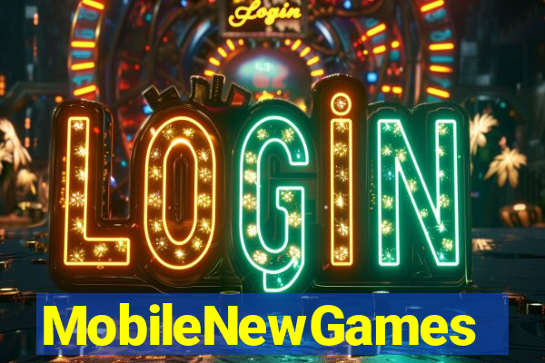 MobileNewGames