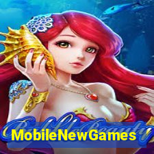 MobileNewGames