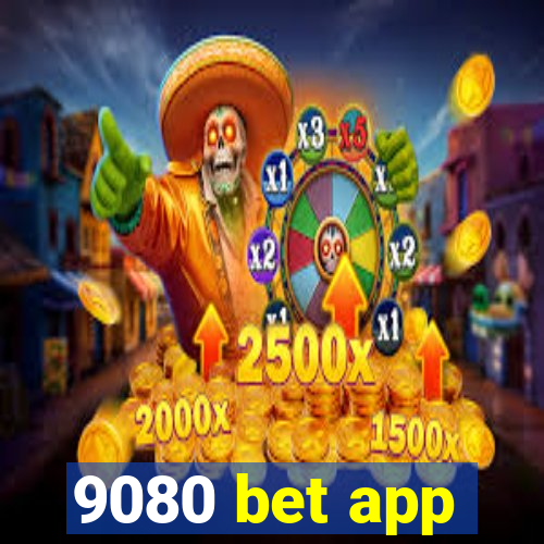 9080 bet app