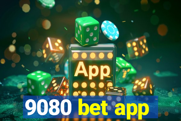 9080 bet app