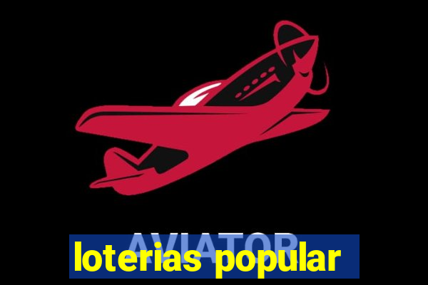 loterias popular