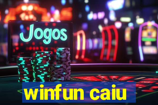 winfun caiu