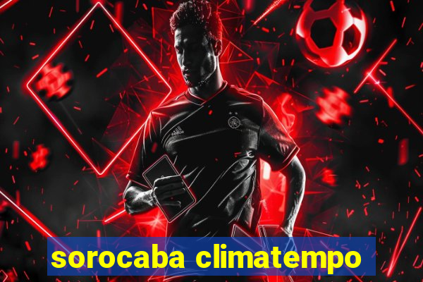 sorocaba climatempo