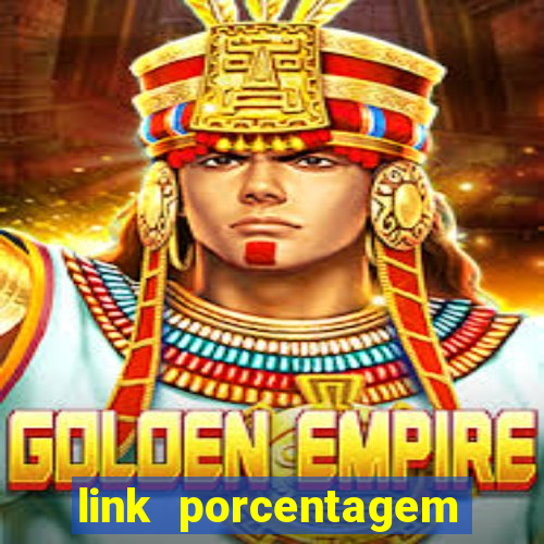 link porcentagem slots pp