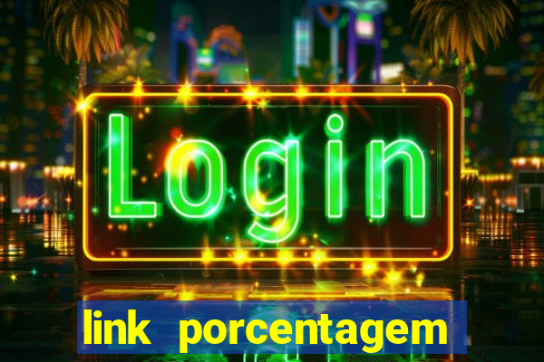 link porcentagem slots pp