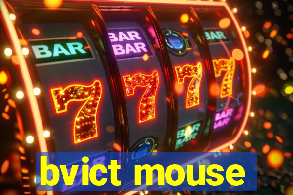 bvict mouse