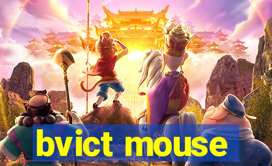 bvict mouse