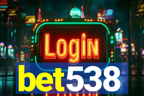 bet538