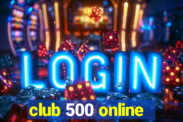 club 500 online