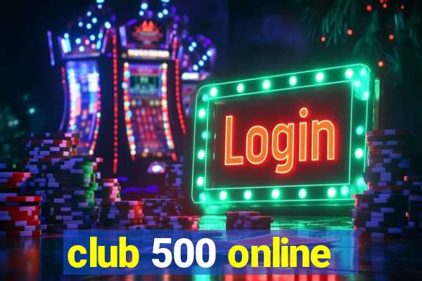 club 500 online