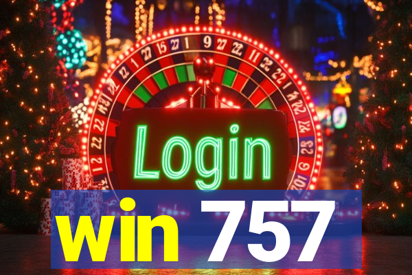 win 757