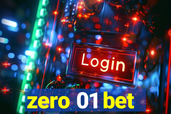 zero 01 bet