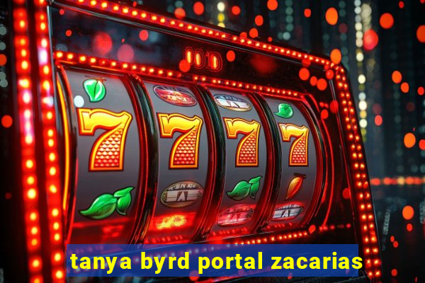 tanya byrd portal zacarias