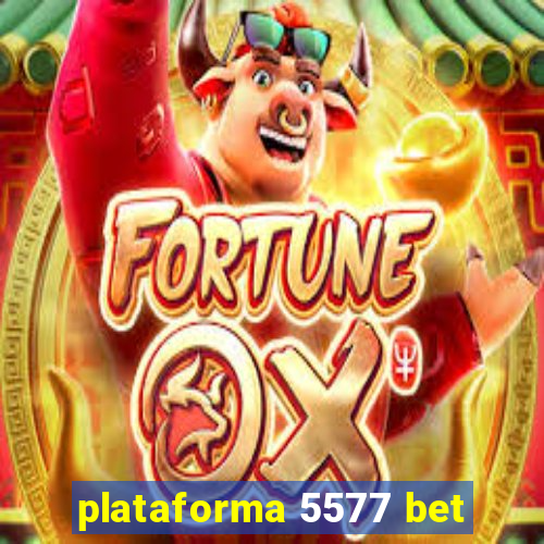 plataforma 5577 bet