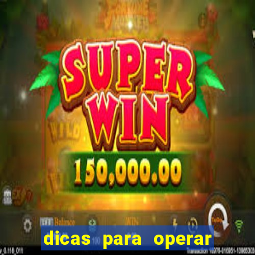 dicas para operar na iq option