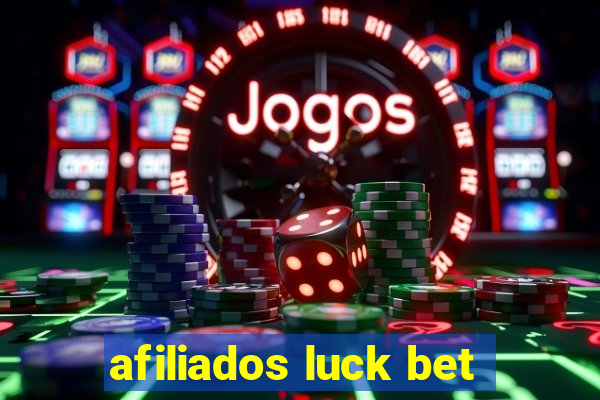 afiliados luck bet