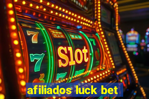 afiliados luck bet