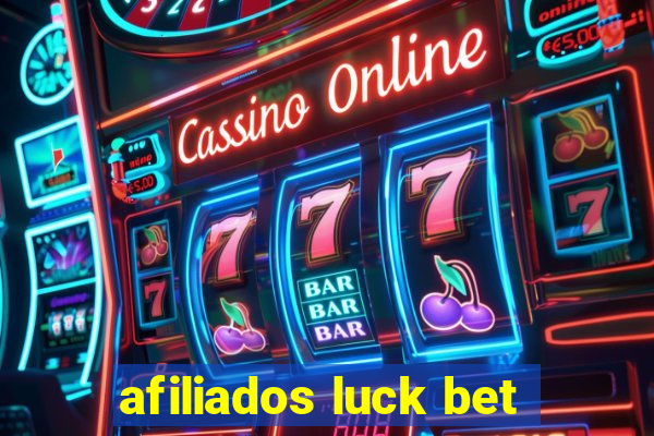 afiliados luck bet