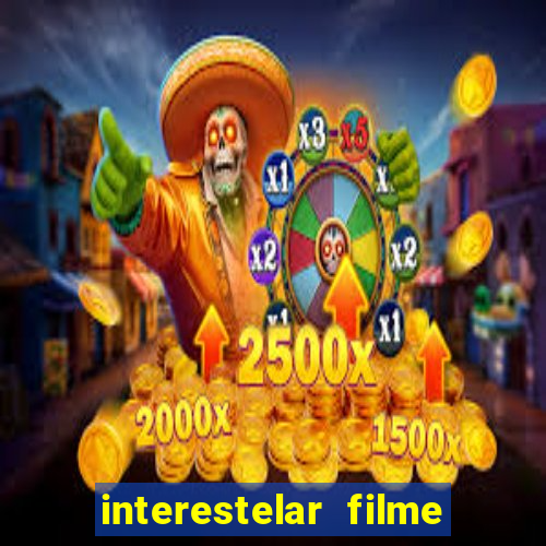 interestelar filme completo dublado torrent