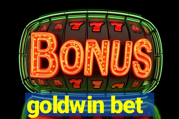 goldwin bet