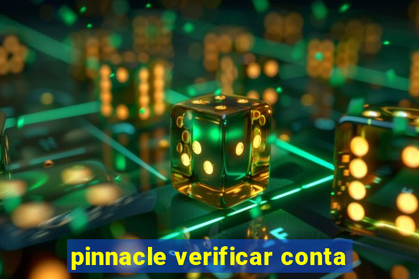 pinnacle verificar conta