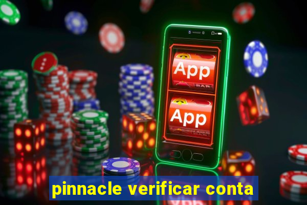 pinnacle verificar conta