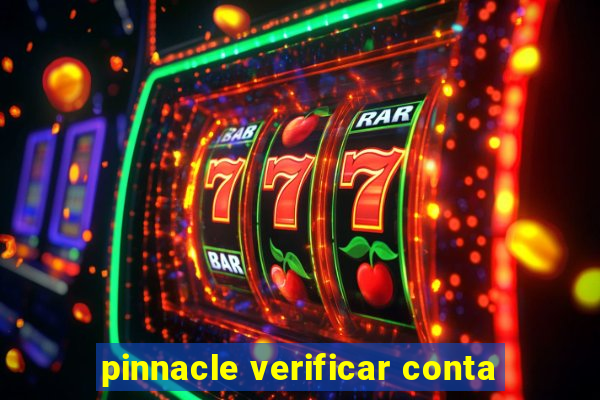 pinnacle verificar conta