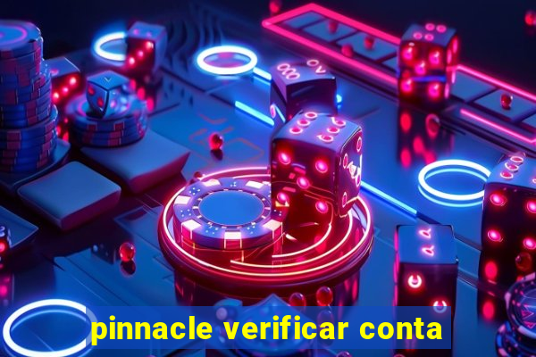 pinnacle verificar conta