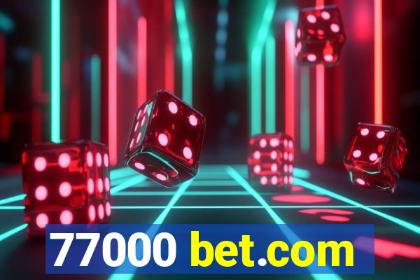 77000 bet.com