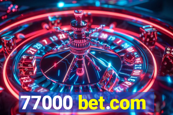 77000 bet.com