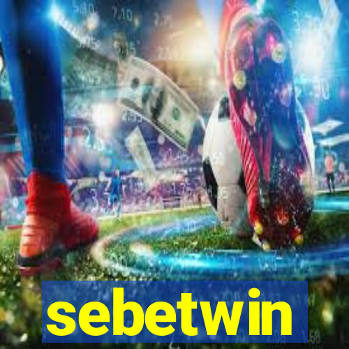 sebetwin