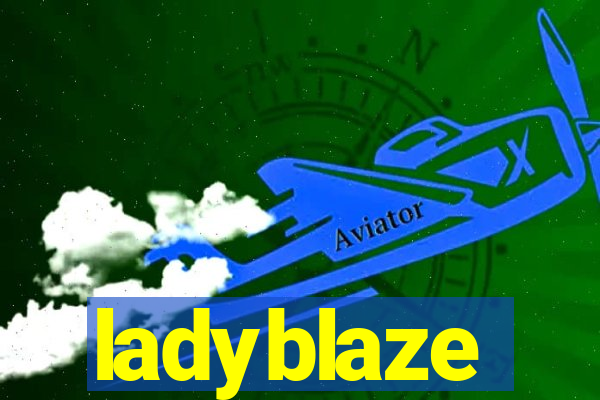 ladyblaze