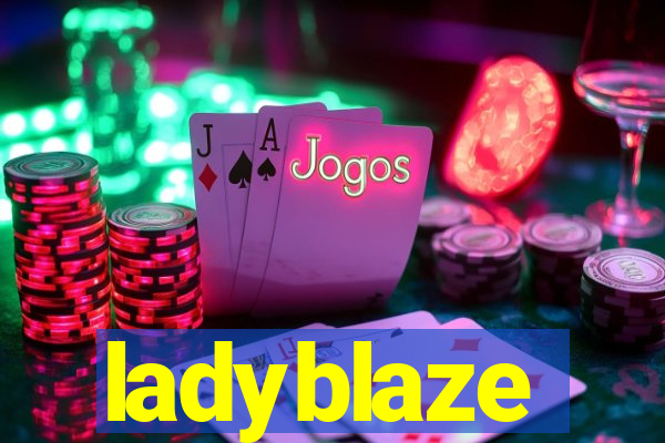 ladyblaze