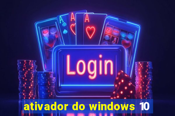 ativador do windows 10