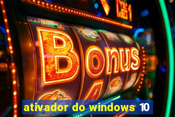 ativador do windows 10