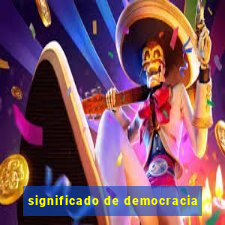 significado de democracia